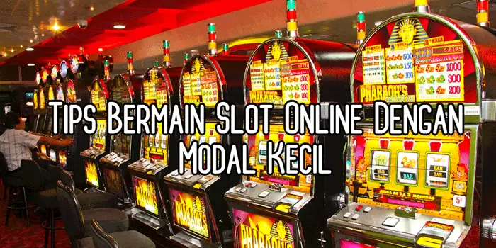 Tips-Menang-Slot-Dengan-Modal-Yang-Kecil-2.webp